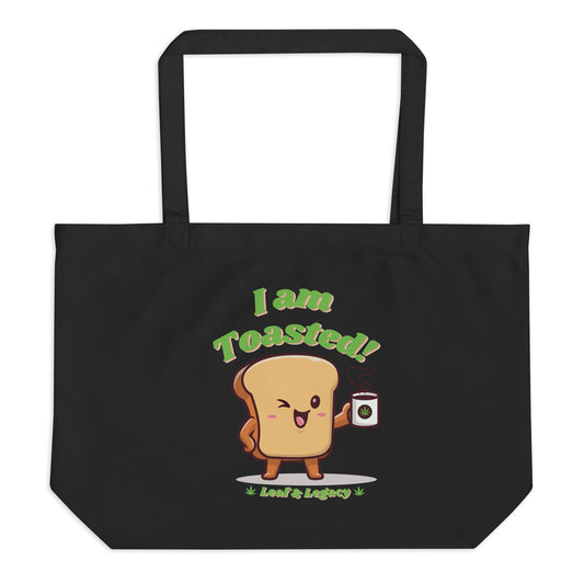 I AM TOASTED! LARGE TOTE