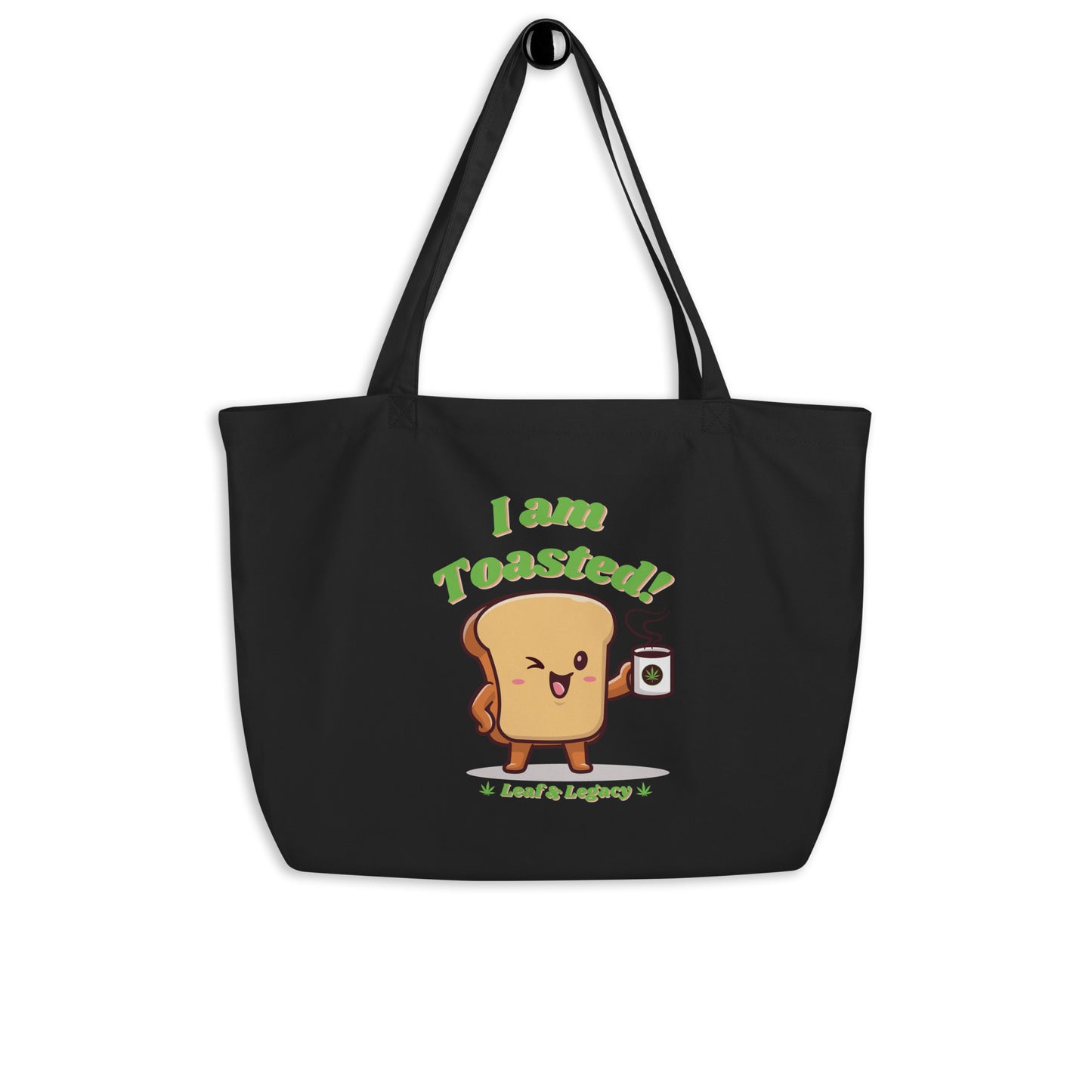 I AM TOASTED! LARGE TOTE