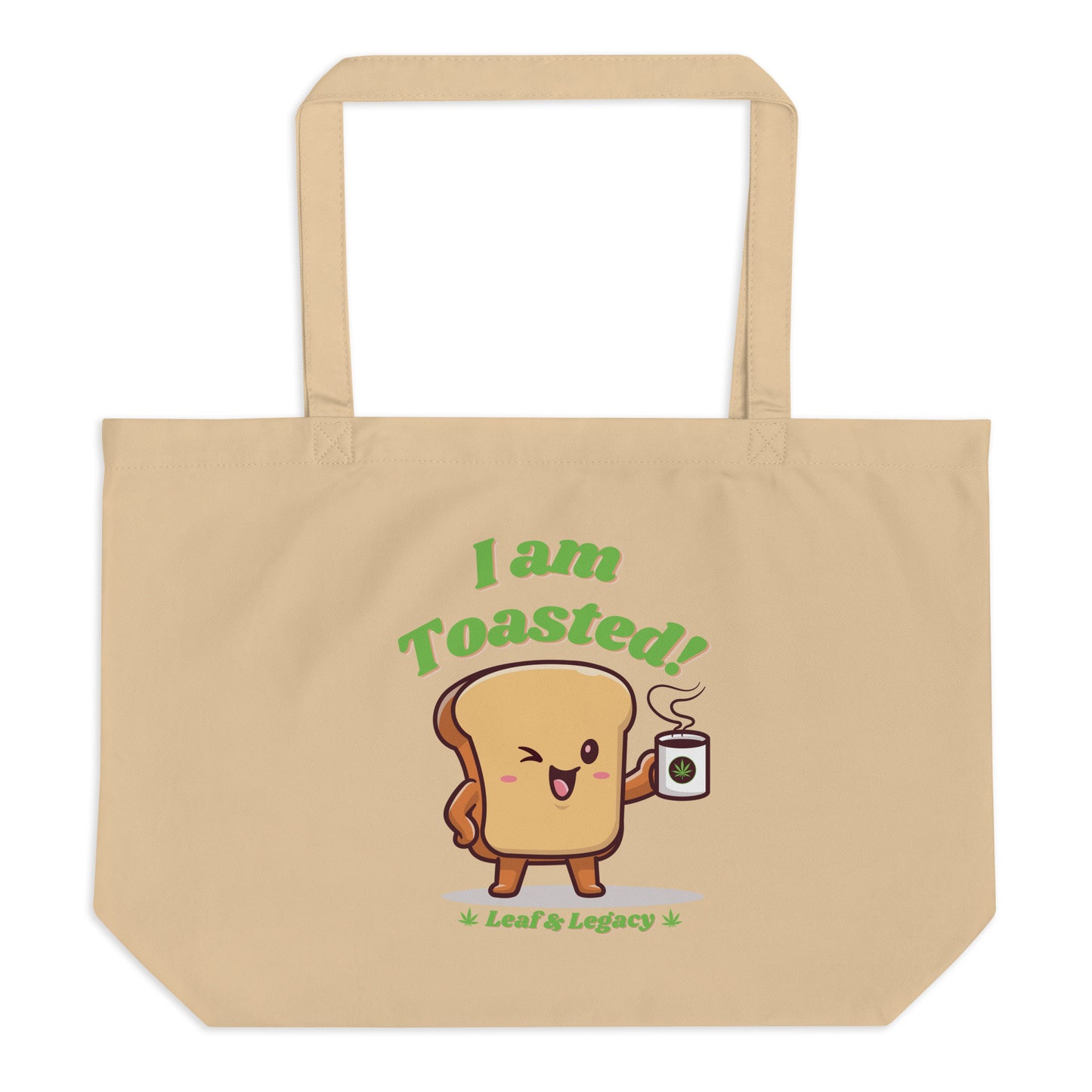 I AM TOASTED! LARGE TOTE